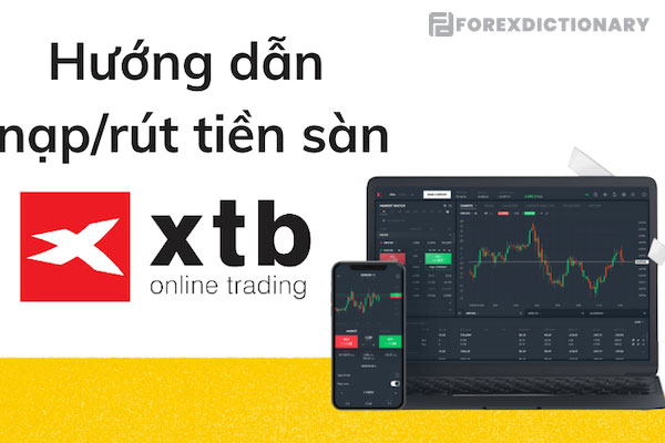 Tìm hiểu về nạp tiền tại XTB