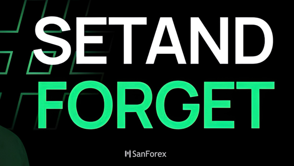 Set and Forget là gì? Chiến lược đầu tư cho các trader bận rộn