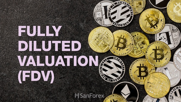 FDV là gì? Hiểu định giá pha loãng để đánh giá tiềm năng và rủi ro token